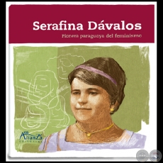SERAFINA DVALOS: Pionera paraguaya del feminismo - Autor: JAVIER VIVEROS - Ao 2020
